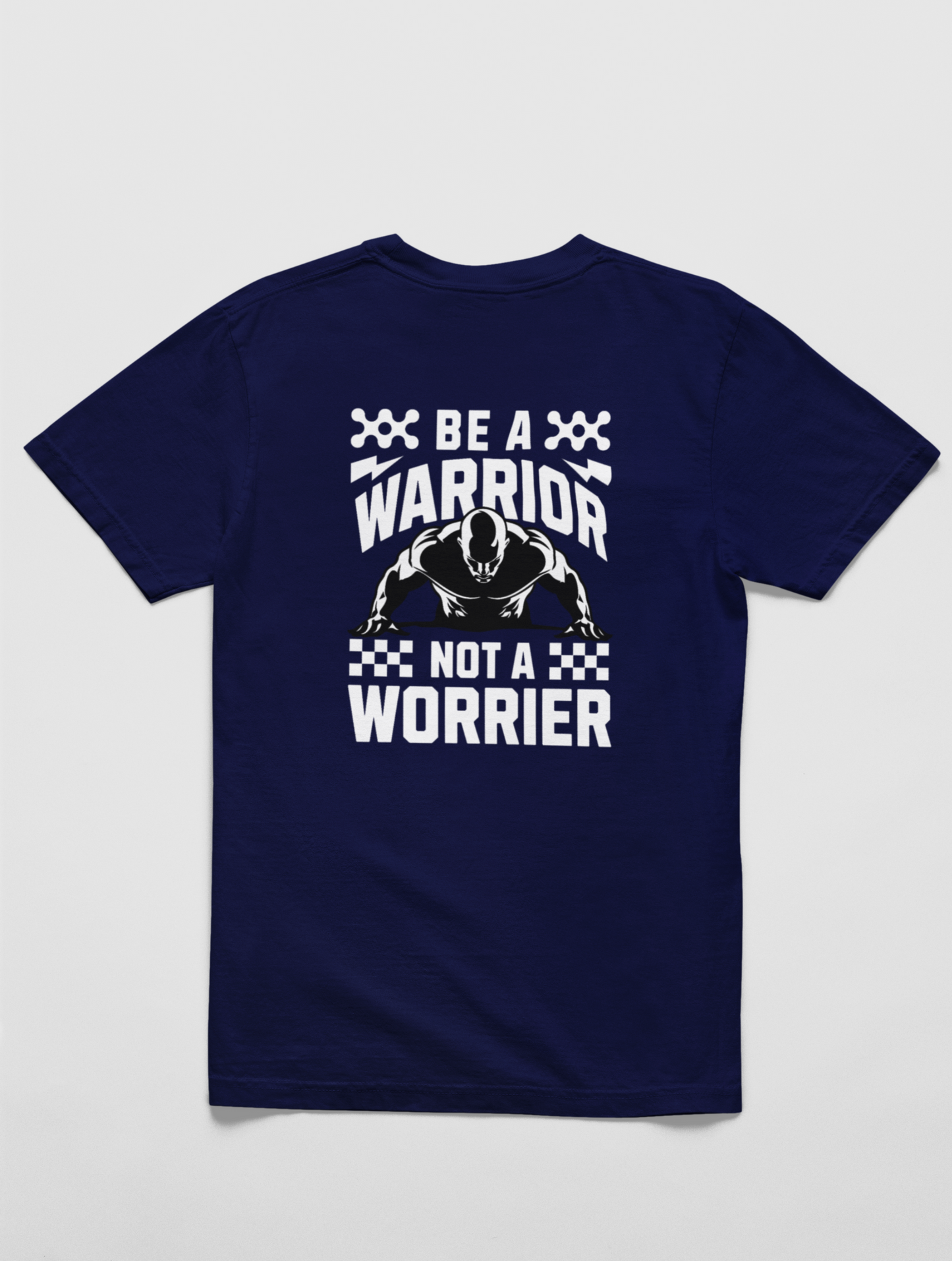 Be A Warrior Not A Worrier Regular Fit Navy Blue T-shirt