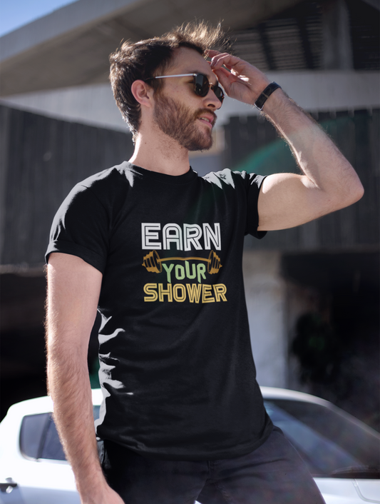 Earn Your Shower Unisex Regular Fit BlackT-shirt