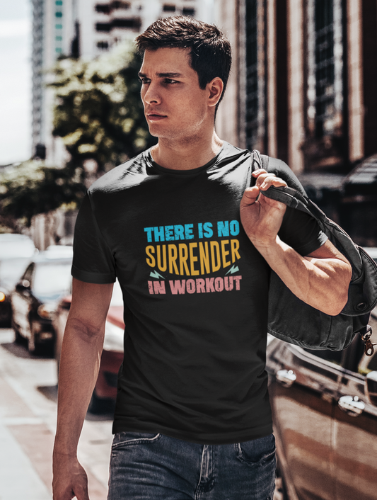 There Is No Surrender In Workout Regular Fit Black T-shirt