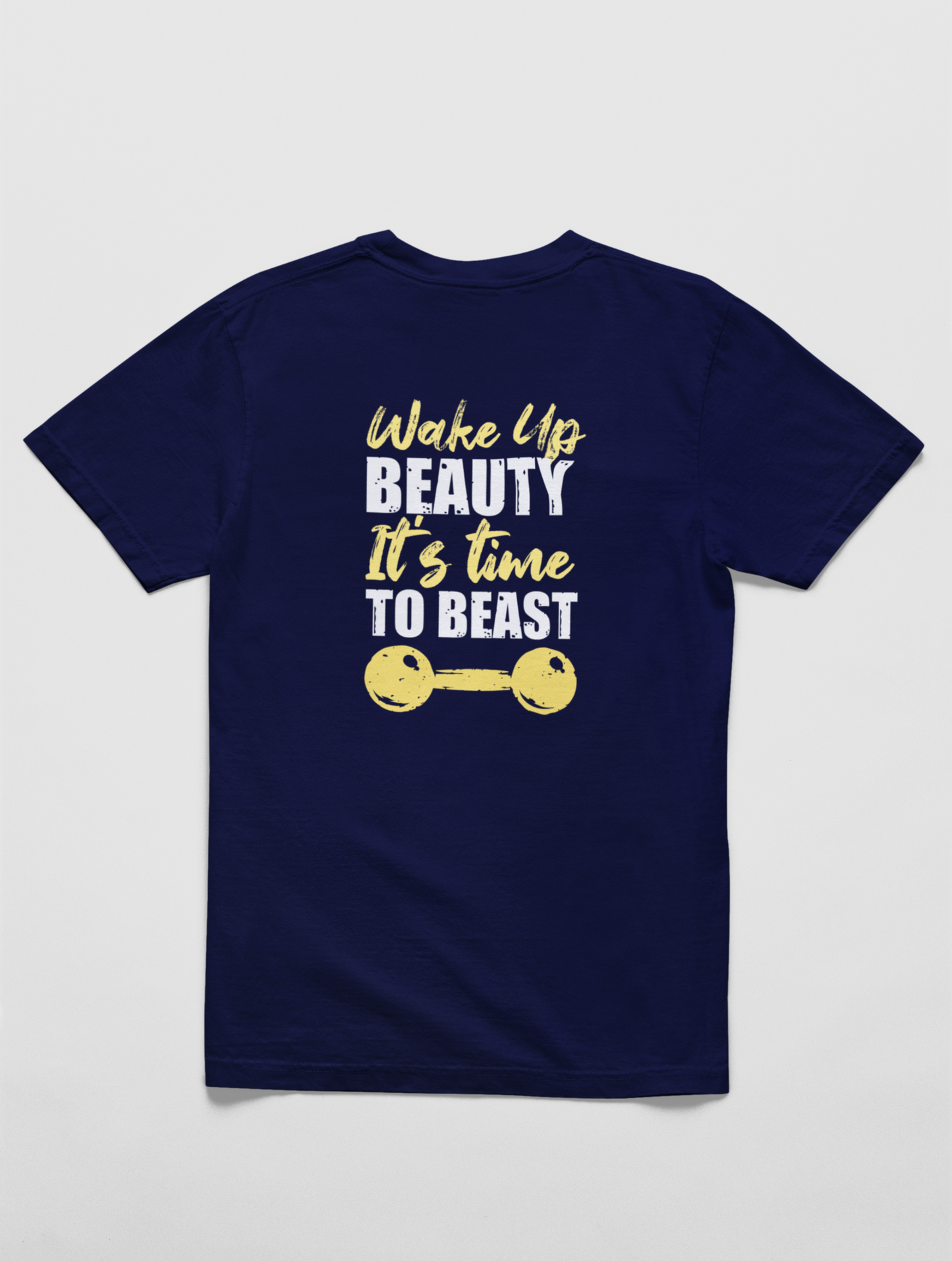 Wakeup Beauty It's Time To Beast Regular Fit Navy Blue T-shirt
