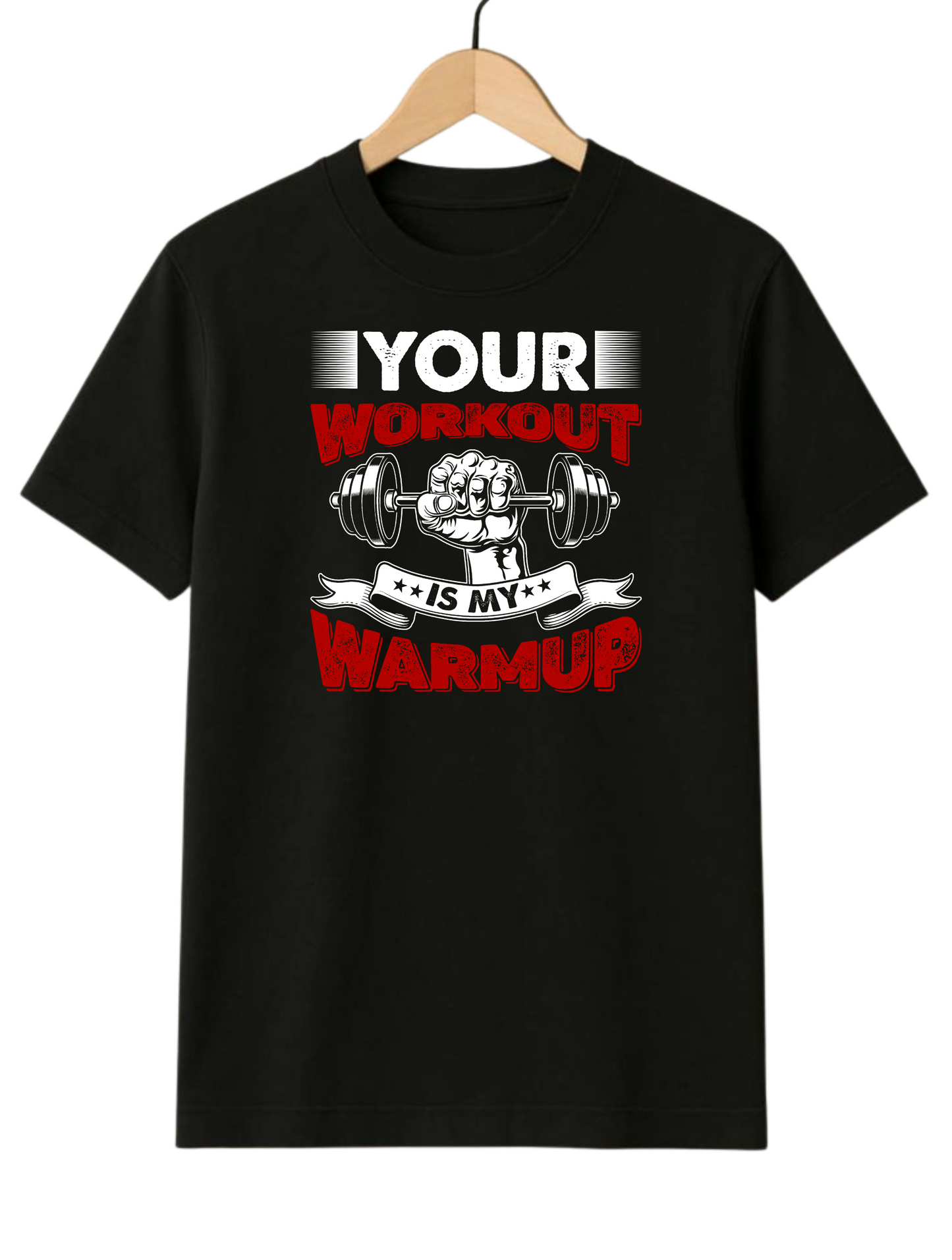 Your Workout Is My Warmup Regular Fit Black T-shirt